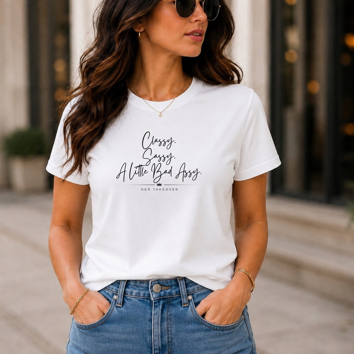 Classy. Sassy. A Little Bad Assy. tee, white model