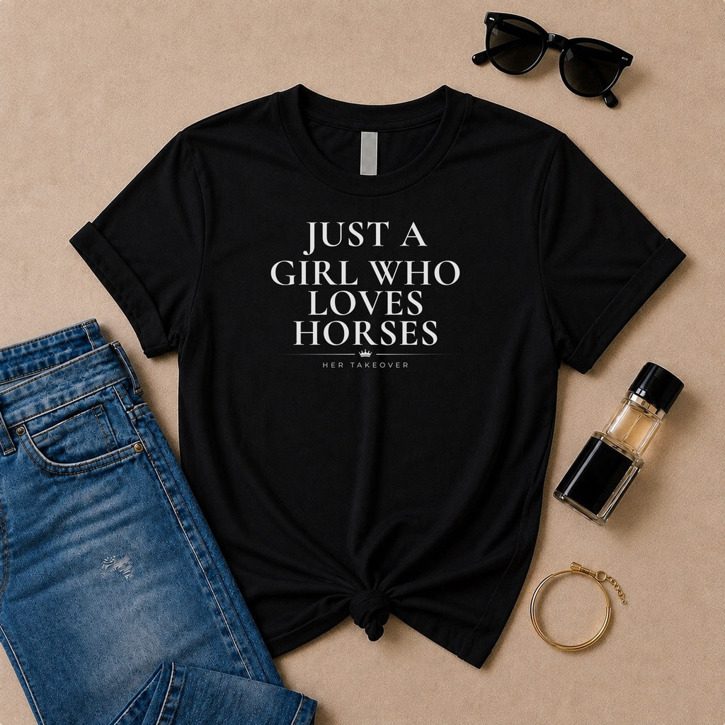 Just a Girl Who Loves Horses tee
