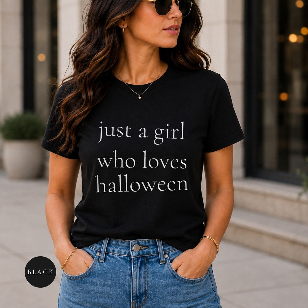 Just a Girl Who Loves Halloween tee